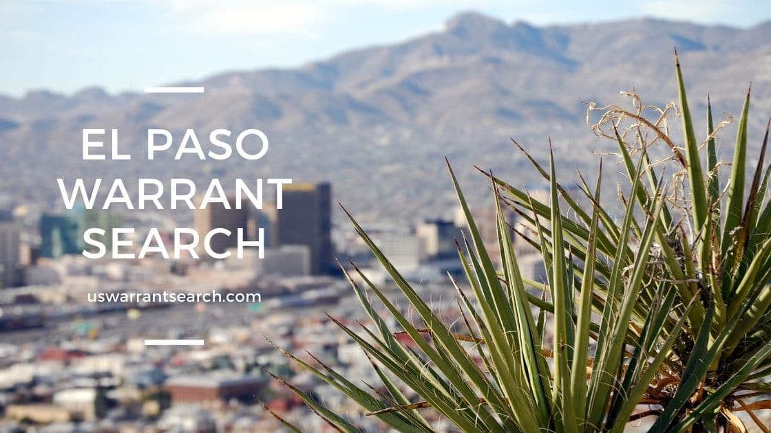 El Paso Warrant Search US Warrant Search